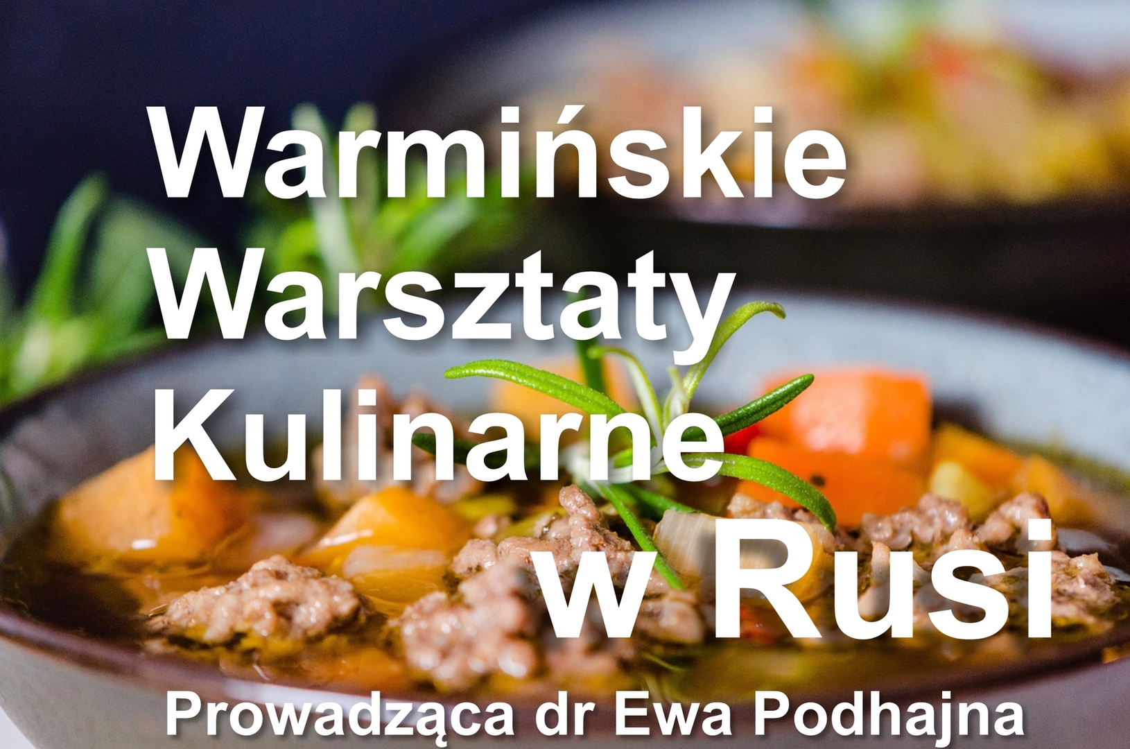Warmińskie Warsztaty Kulinarne w Rusi