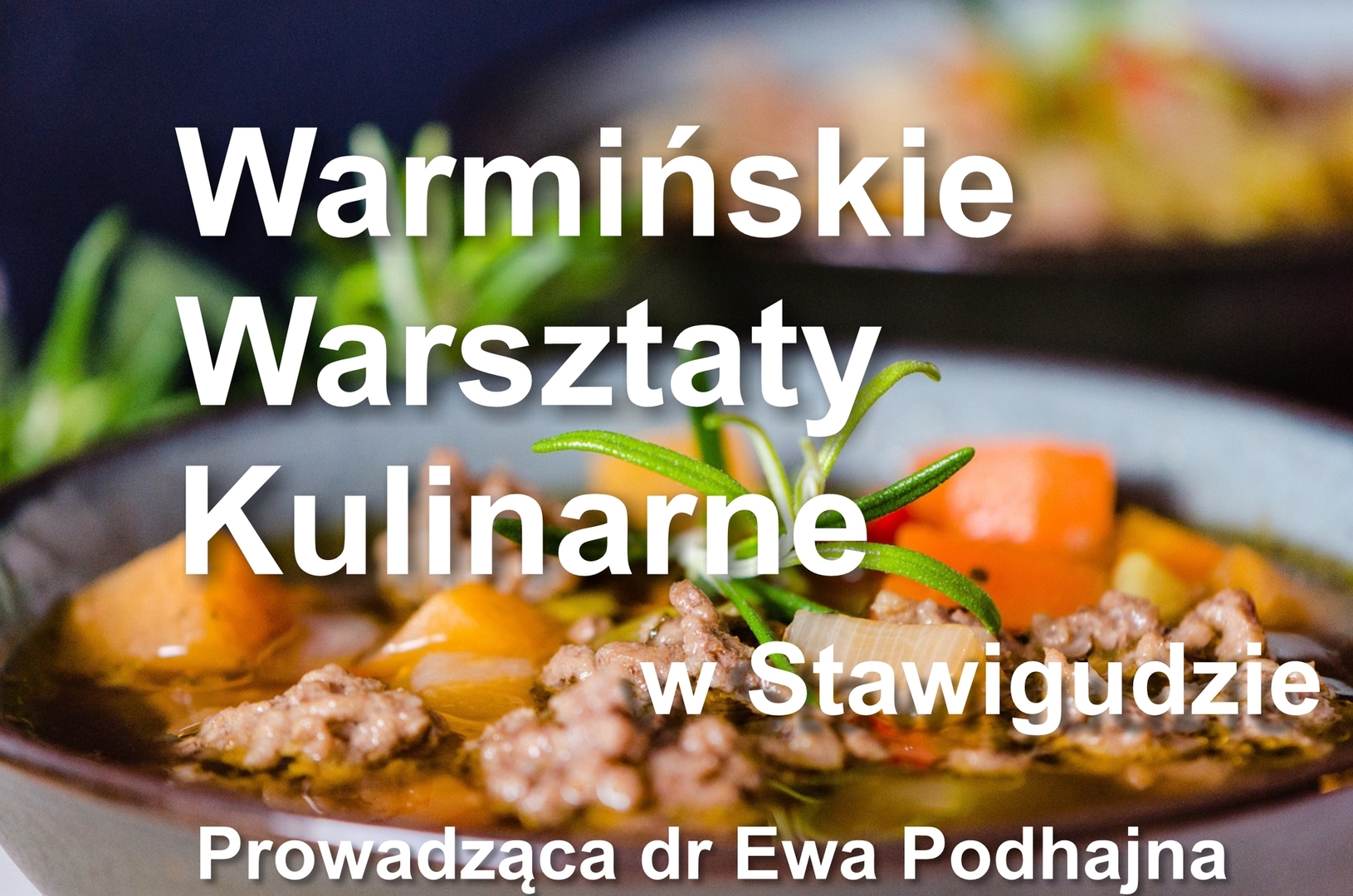 Bezpłatne warmińskie warsztaty kulinarne w Stawigudzie