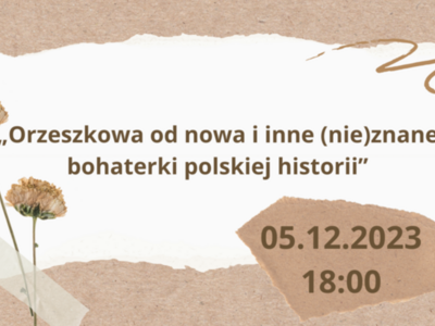 na białym tle brązowy napis  „Orzeszkowa od nowa i inne (nie)znane 
bohaterki polskiej historii”