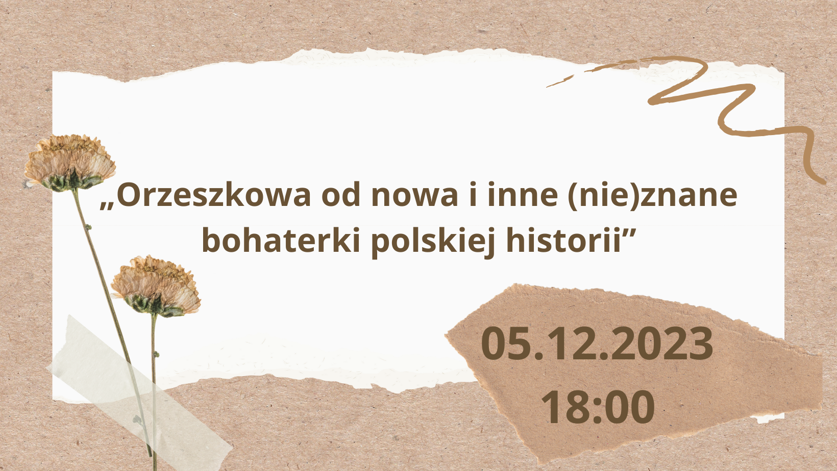 na białym tle brązowy napis  „Orzeszkowa od nowa i inne (nie)znane 
bohaterki polskiej historii”