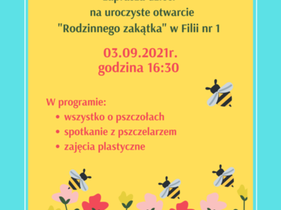 Plakat informujący o otwarciu rodzinnego zakątka dnia 03.09.2021 o 16:30
