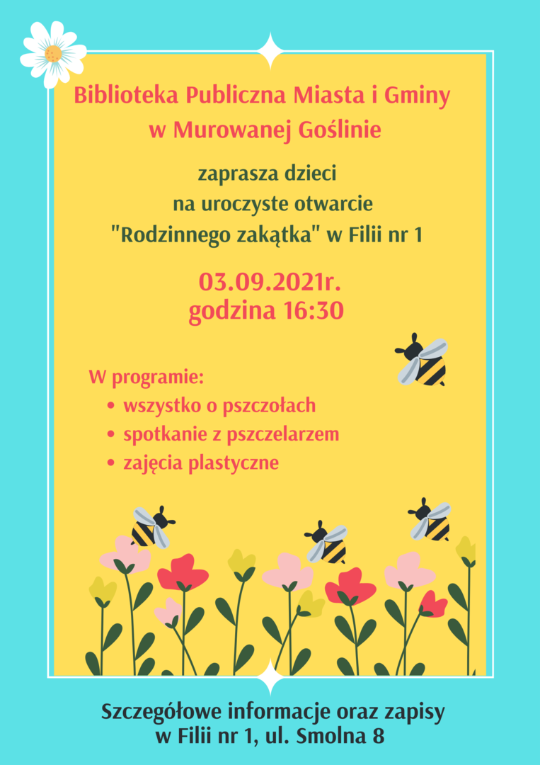 Plakat informujący o otwarciu rodzinnego zakątka dnia 03.09.2021 o 16:30