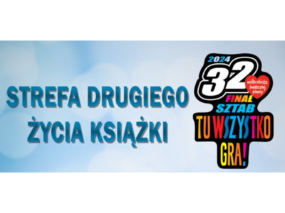 Na błękitnym tle napis strefa drugiego życia książki. Obok logo 32 finał WOŚP