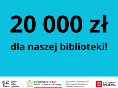 Na niebieskim tle czarny napis 20 000 zł dla naszej biblioteki