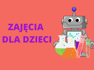 Na czerwonym tle fioletowy napis zajęcia dla dzieci. Po prawej stronie rysunek robota i fiolki