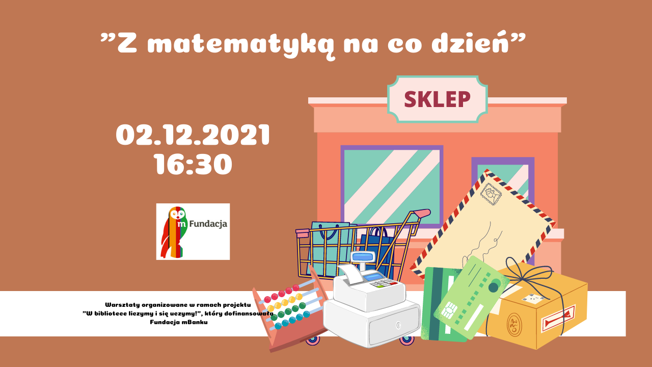 Na brązowym tle biały napis z matematyką na co dzień. W lewym dolnym rogu grafika listy,karta kredytowa, sklep