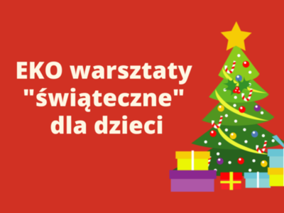 Na czerwonym tle biały napis warsztaty świąteczne dla dzieci. Po prawej stronie grafika przedstawiająca choinkę