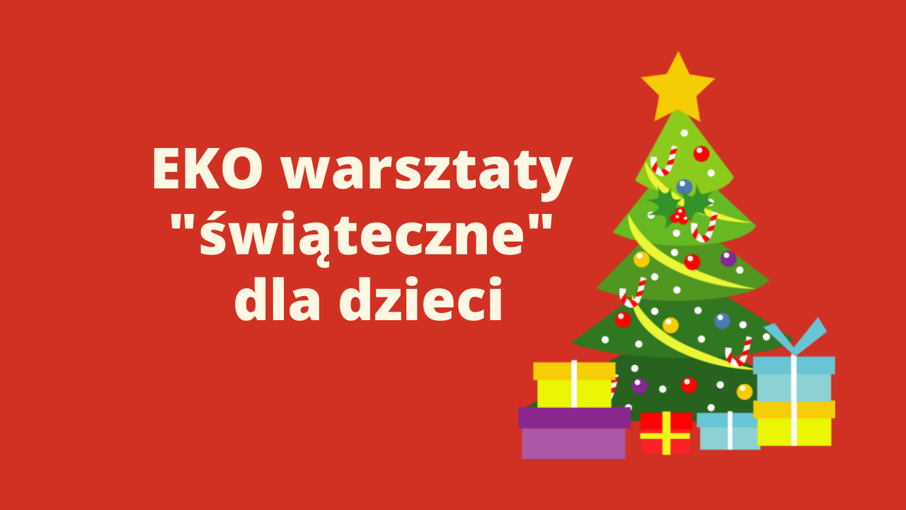 Na czerwonym tle biały napis warsztaty świąteczne dla dzieci. Po prawej stronie grafika przedstawiająca choinkę
