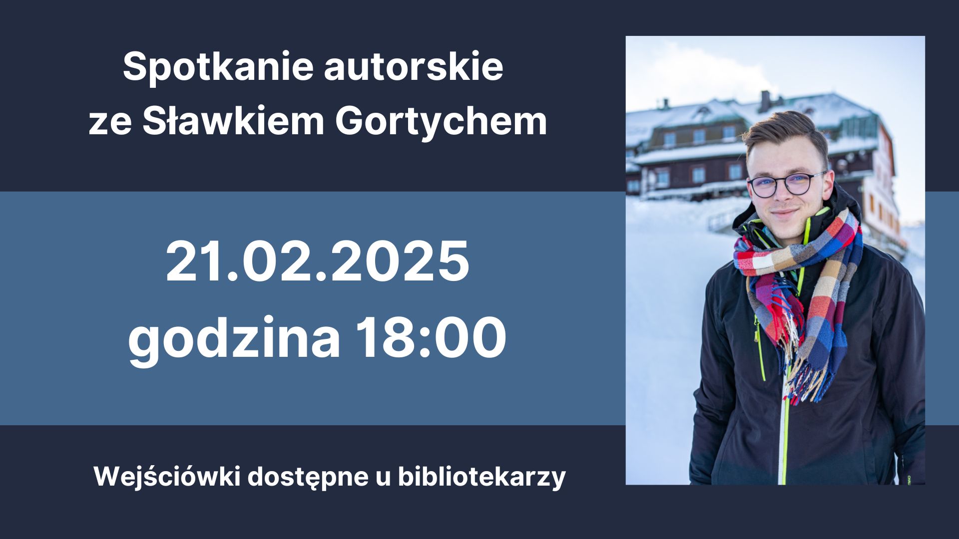 Na granatowym tle biały napis spotkanie autorskie ze Sławkiem Gortychem. Obok zdjecie młodego mżćzyzny w okularach 