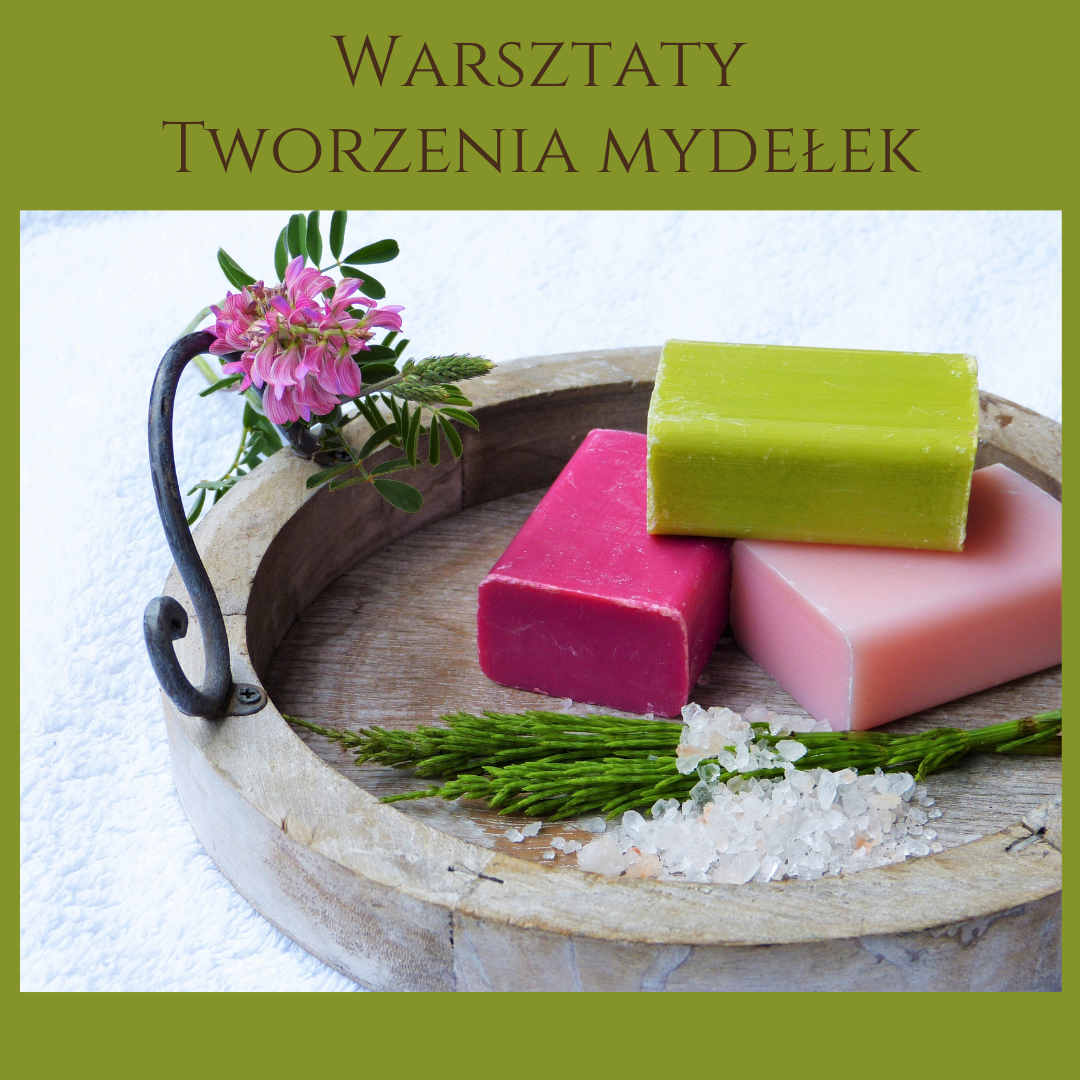 grafika informująca Warsztaty tworzenia mydełek, na obrazku mydełka na ozdobnej tacy