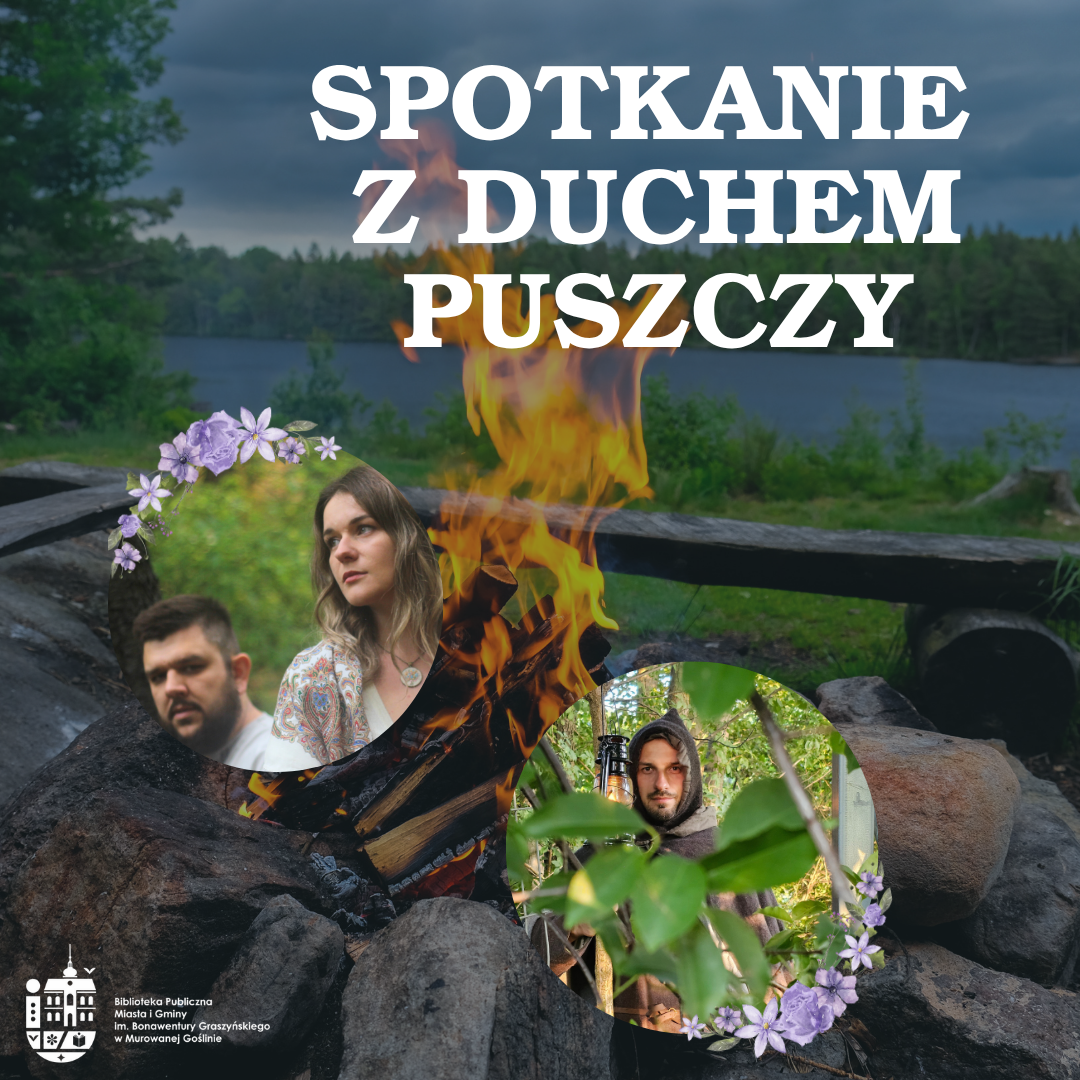 plakat informacyjny, w tle zdjęcia folklorystycznr, ognisko, płomień, rośliny