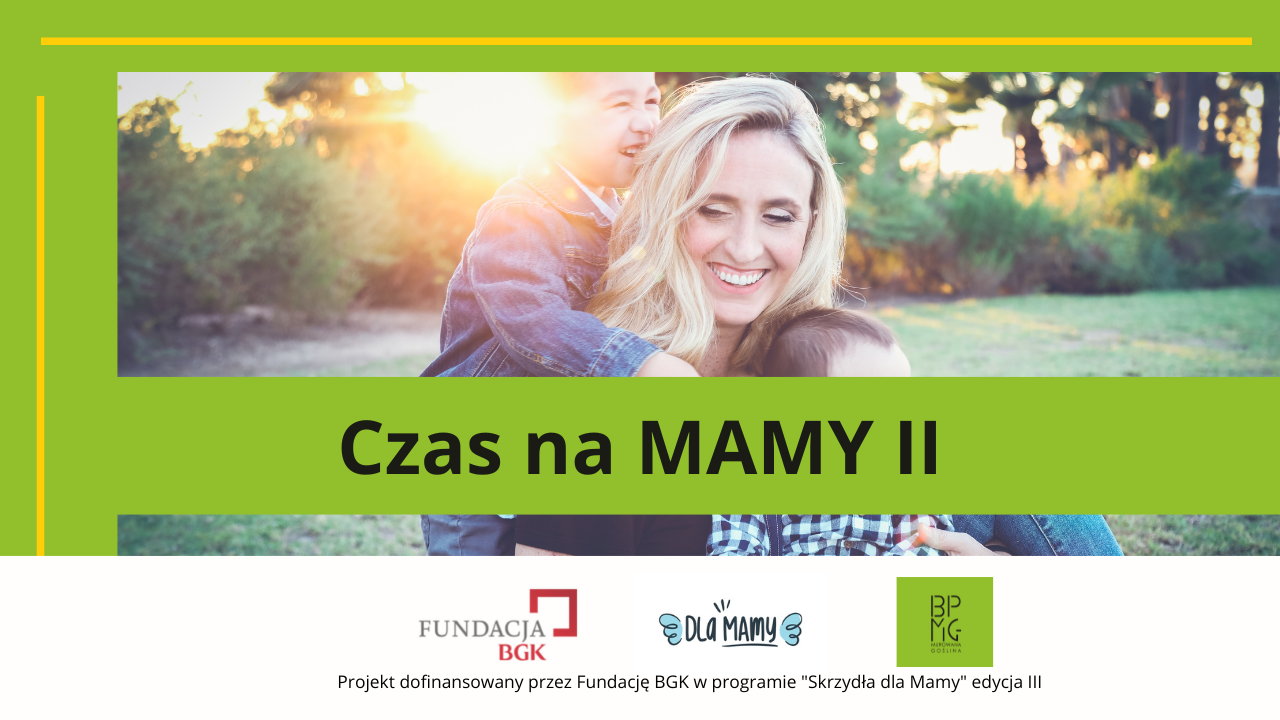 Zdjęcie kobiety z dzieckiem. Na nim na zielonym tle napis czas na mamy