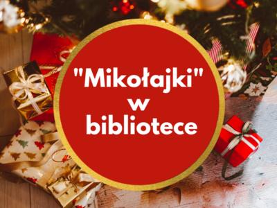 Na tle z prezentów w czerwonym kole napis Mikołajki w bibliotece