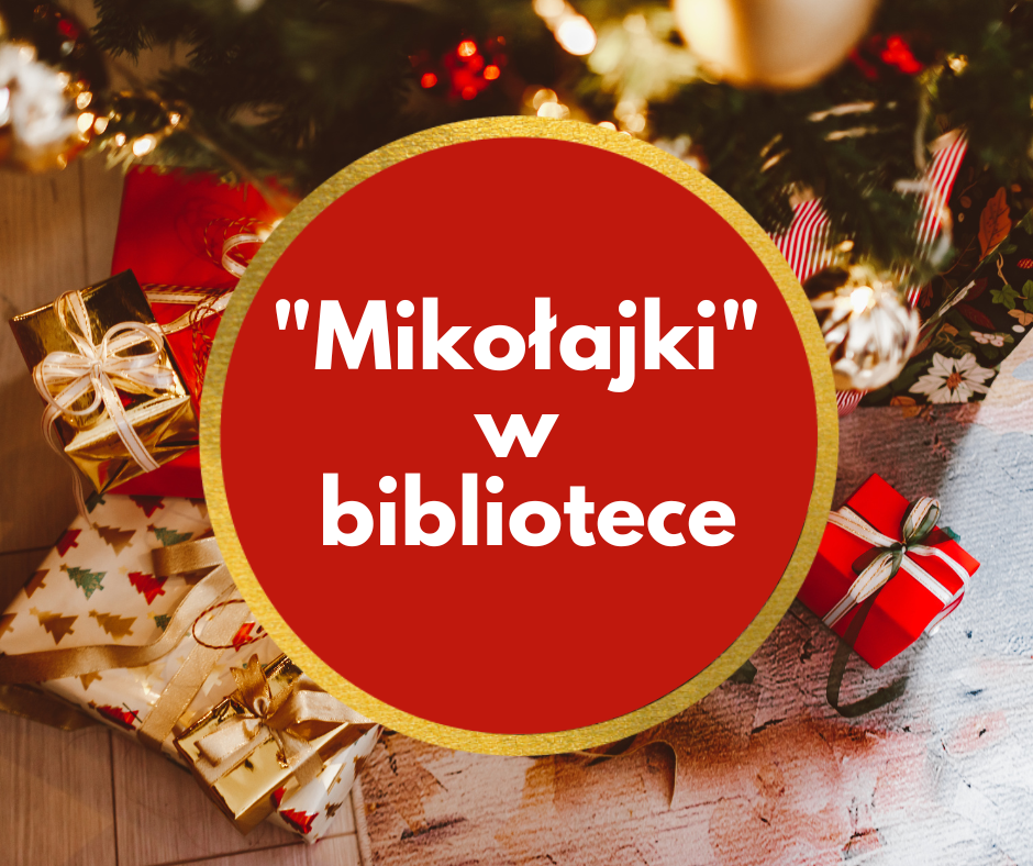 Na tle z prezentów w czerwonym kole napis Mikołajki w bibliotece 