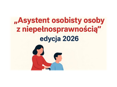 Grafika nabór wniosków w ramach programu "Asystent osobisty osoby z niepełnosprawnością" - edycja 2026.