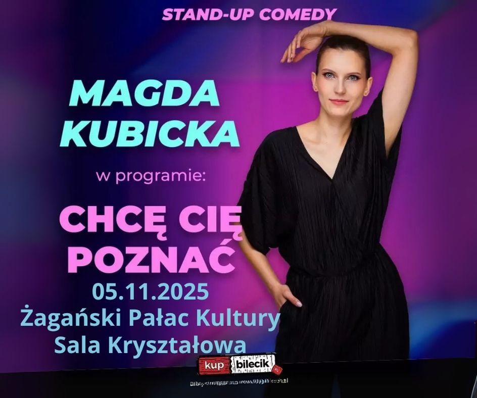 Plakat promujący stand up Magdy Kubickiej - "Chcę cię poznać".
