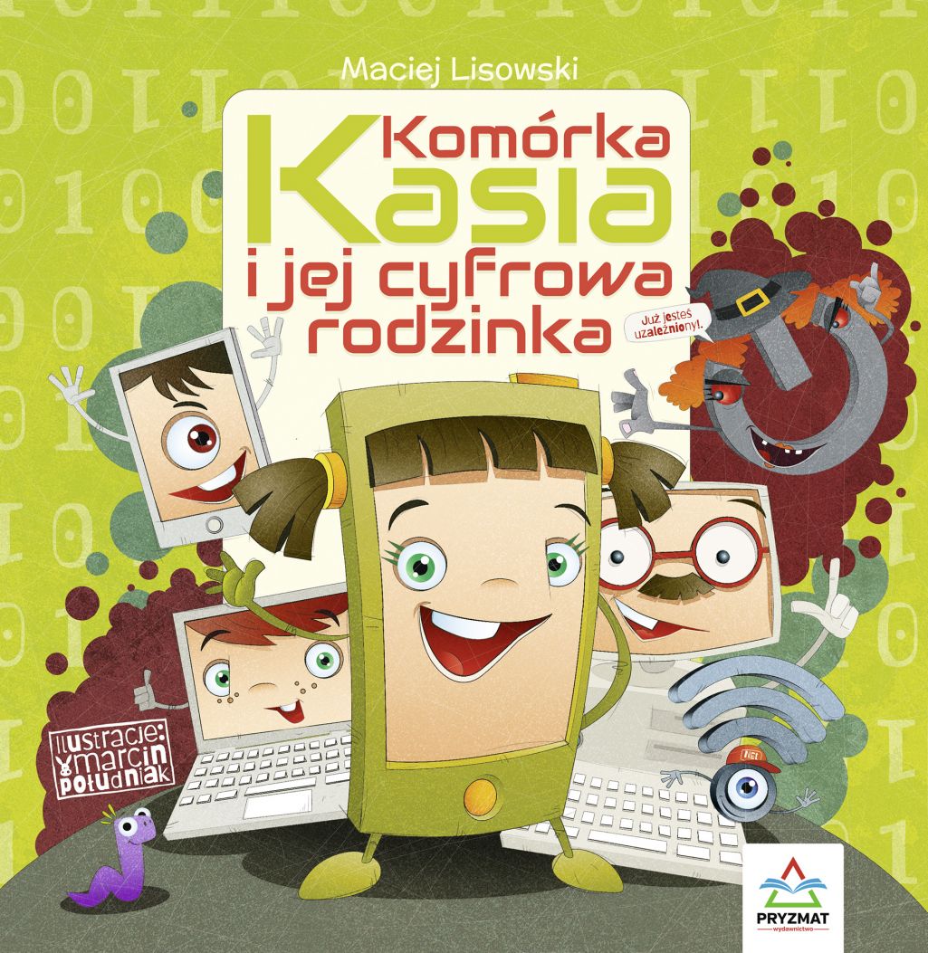 ksiazka_tygodnia__komorka_kasia_i_jej_cyfrowa_rodzinka.jpg [1025x1053]