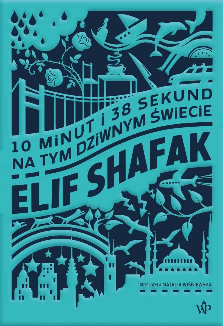 ksiazka_tygodnia__10_minut_i_38_sekund_na_tym_dziwnym_swiecie.jpg [1654x2421]