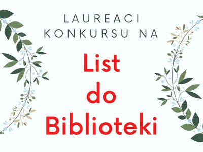 Napis laureaci konkursu list do biblioteki