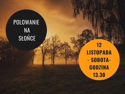 Grafika promująca wydarzenie "Polowanie na Słońce" wraz z datą wydarzenia.