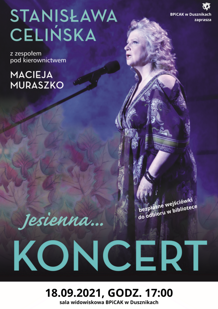 18 września - koncert Stanisławy Celińskiej z zespołem pod kierownictwem Macieja Muraszko 