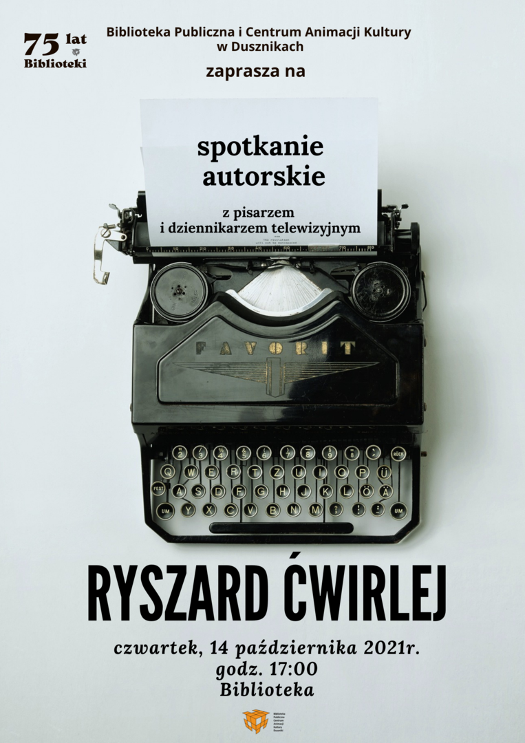 14 października - spotkanie autorskie - Ryszard Ćwirlej, dziennikarz i pisarz powieści kryminalnych 