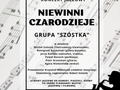 23 października - koncert jazzowy "Niewinni czarodzieje" - Grupa "Szóstka"