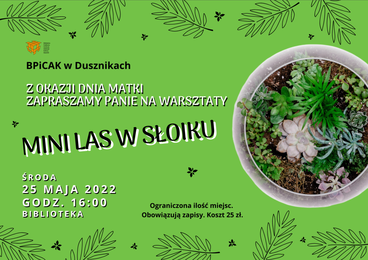 Mini las w słoiku - warsztaty dla Pań - 25.05.2022