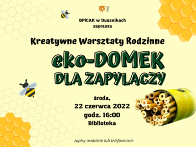 Kreatywne Warsztaty Rodzinne - eko-domek dla zapylaczy