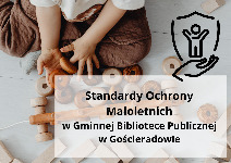 Standardy Ochrony Małoletnich w GBP w Gościeradowie