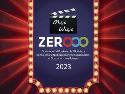 Plakat dotyczący Ogólnopolskiego Konkursu dla Młodzieży Bezpiecznie z Niebezpiecznymi Substancjami w Gospodarstwie Rolnym