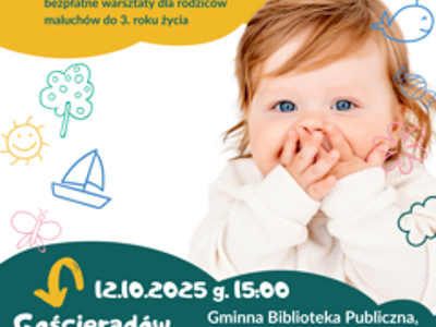 Plakat zachęcający do udziału w warsztatach dla rodziców &quot; Bezpieczny start w wielki świat&quot; w dniu 12 października 2025 roku w Gminnej Bibliotece Publicznej w Gościeradowie, adres: Gościeradów Folwark ul. Sandomierska 1