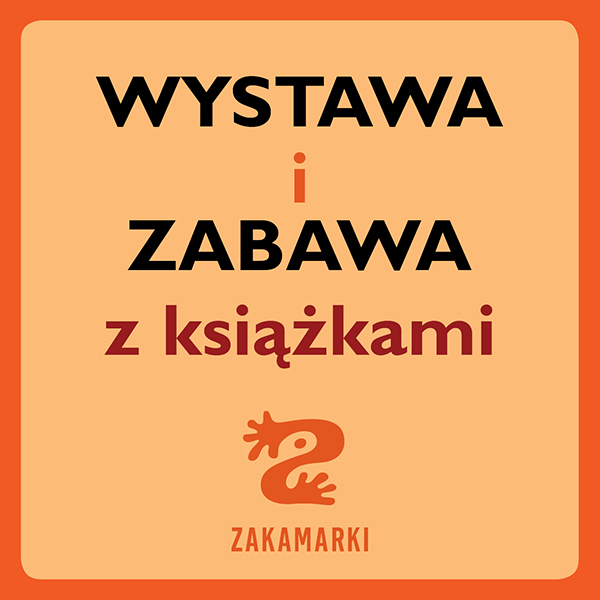 plakat z napisem: wystawa i zabawa z książkami