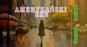 Amerykański Sen - spektakl teatralny