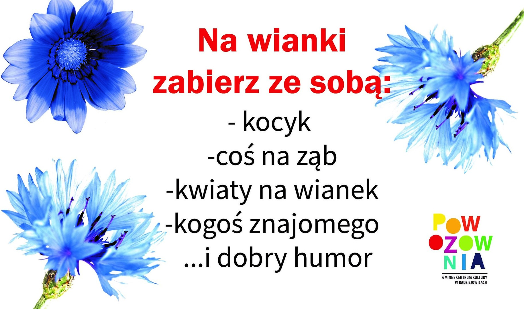 Na wianki zabierz ze sobą: kocyk, coś na ząb, kwiaty na wianek, kogoś znajomego i dobry humor