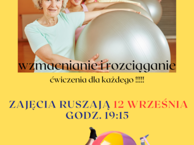 Pilates czyli wzmacnianie i rozciąganie, ćwiczenia dla każdego!
Zajęcia ruszają 12 września 2023 roku, godz. 19.15-20.15

Zapisy oraz szczegółowe informacje pod numerem telefonu 504 017 454
Instruktor Iwona Gradecka