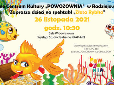 Gminne Centrum Kultury "POWOZOWNIA" w Radziejowicach zaprasza dzieci na spektakl Złota Rybka.