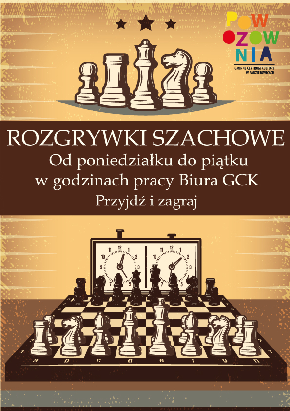 Plakat zawiera zaproszenie do gry w szachy w godzinach pracy biura GCK Powozownia.