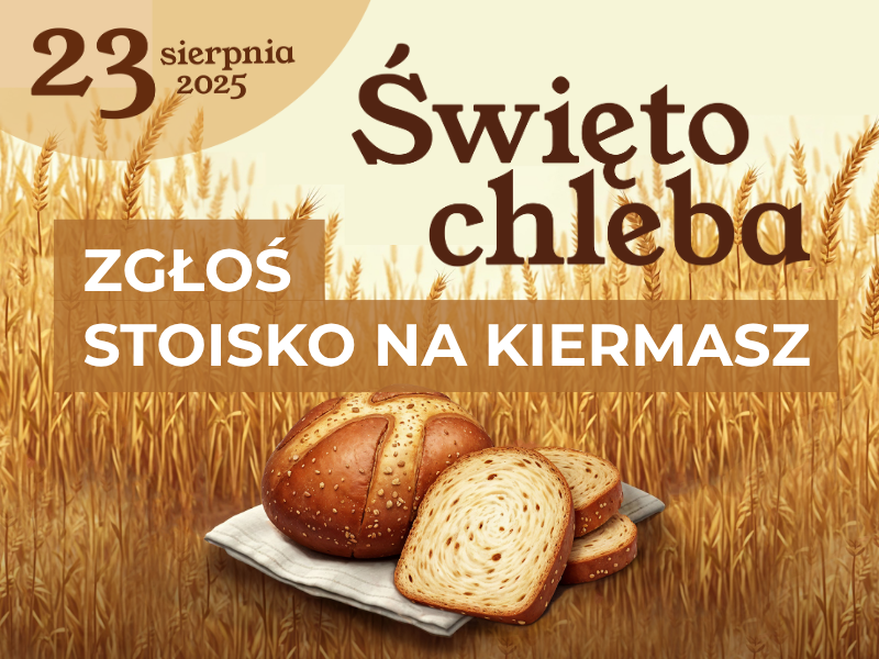 Święto chleba 2025 Radziejowice - Zgłoś stoisko na kiermasz