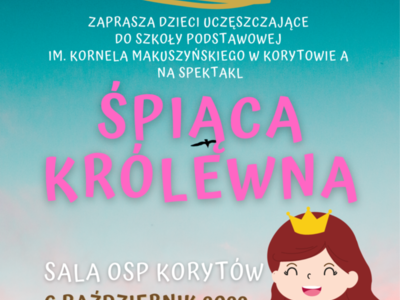 Plakat spektaklu Śpiąca Królewna. Na zdjęciu widać uśmiechniętą dziewczynkę w koronie i kolorowej sukni. Prawą nogę ma podniesioną na górę. 