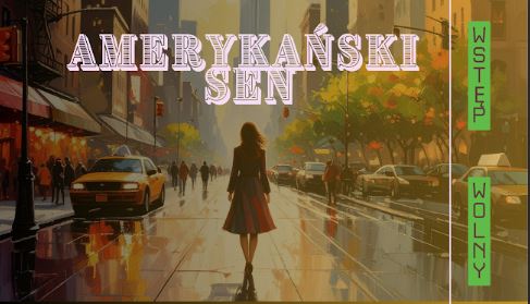 Amerykański Sen - Spektakl teatralny Powozownia Radziejowice