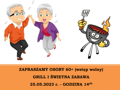 Zdjęcie Przedstawia Plakat: Majówka  Seniorów 2023, Zapraszamy Osoby 60+ (Wstęp Wolny), Grill I Świetna Zabawa, Data: 25.05.2023 R., Godzina 14:00, Park Przy Ul. 11 Listopada W Sompolnie. Organizatorzy: Burmistrz Miasta Sompolno, Miejsko – Gminny Ośrodek Pomocy Społecznej W Sompolnie, Stowarzyszenie Na Rzecz Osób  Wykluczonych I Zagrożonych Wykluczeniem Społecznym „Pomóż Sobie I Innym”, Dom Dziennego Pobytu W Sompolnie.